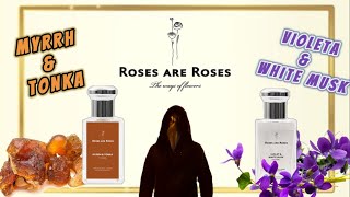 🌸 CONOCEMOS ROSE ARE ROSES 🌷🌹  VIOLET amp WHITE MUSK Y MYRRH amp TONKA  ¿QUE OPINO DE ELLOS 🤔 [upl. by Uhile]