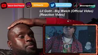 Lil Gotit  Big Watch Official Video  REACTION [upl. by Amand]