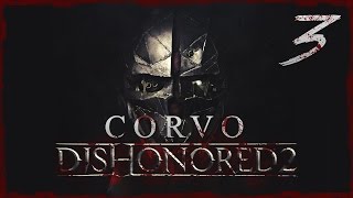 DISHONORED 2  CORVO  Muy difícil  Capitulo 3  El Asesino de la Corona [upl. by Ninerb990]