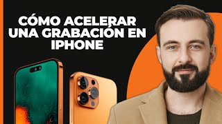 Cómo Acelerar La Grabación En iPhone [upl. by Gunilla941]