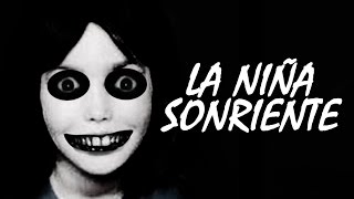 La niña sonriente  Creepypasta [upl. by Syverson]