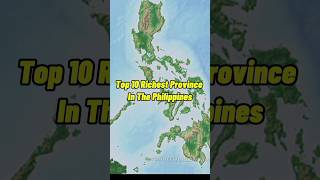 Top 10 Richest Province In The Philippines province rich [upl. by Bisset]