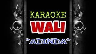 Wali  Adinda Karaoke Tanpa Vokal [upl. by Souza]