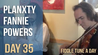 Planxty Fannie Powers  Fiddle Tune a Day  Day 35 [upl. by Shermie676]