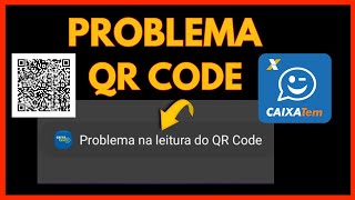 PROBLEMAS NA LEITURA DO QR CODE NO CAIXA TEM VEJA COMO RESOLVER [upl. by Healion177]