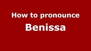 How to pronounce Benissa SpanishSpain  PronounceNamescom [upl. by Ennahgiel]