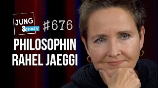 Philosophin Rahel Jaeggi über die Kritische Theorie  Jung amp Naiv Folge 676 [upl. by Mercer]