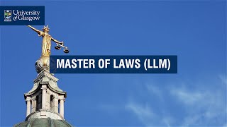 Master of Laws LLM  University of Glasgow [upl. by Nuahc]