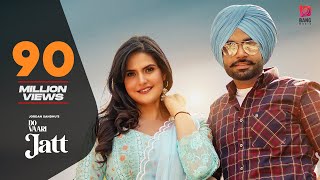 Do Vaari Jatt Official Video Jordan Sandhu Ft Zareen Khan  Punjabi Songs 2021 [upl. by Eiramave387]