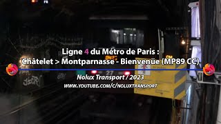 Ligne 4 du Métro de Paris  Châtelet ➔ Montparnasse  Bienvenüe MP89 CC [upl. by Eenaffit]