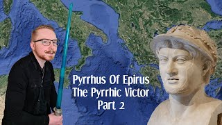 Pyrrhus Of Epirus  The Pyrrhic Victor  Part 2 [upl. by Eissahc11]