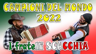 Campioni del Mondo di organetto 2022 i fratelli SCACCHIA ENZO e NICOLA Polka del Trillo e Saltarello [upl. by Weig]