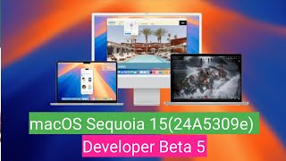 macOS Sequoia developer Beta 5 Whats New [upl. by Kynthia]