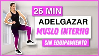 ADELGAZAR MUSLO INTERNO  EJERCICIOS PARA LA ENTREPIERNA 25 Minutos  NatyGlossGym [upl. by Ayahs327]