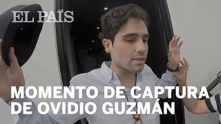 OVIDIO GUZMÁN Así capturaron al hijo de EL CHAPO en CULIACÁN  EL PAÍS [upl. by Knudson]