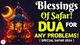 Blessings of Travel Say This Dua To Get Blessings of the Month of Safar and Avoid Bad Luck [upl. by Ahsaetal]