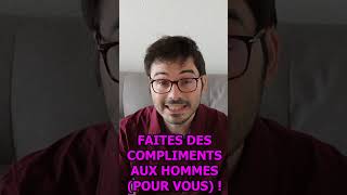 Faites des compliments aux hommes pour quils se sentent le droit de venir vous draguer [upl. by Llerrac964]