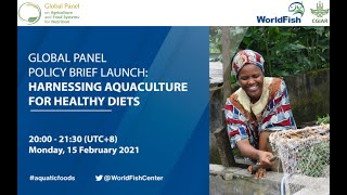 Global Panel Policy Brief Launch Harnessing Aquaculture for Healthy Diets [upl. by Stew4]