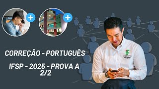 🔥IFSP 2025  PORTUGUÊS PROVA A  PARTE 22🔥 [upl. by Polash825]