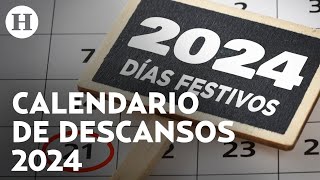 Días feriados México 2024 vacaciones y puentes de este año se suma nuevo día de descanso [upl. by Ayahsey]