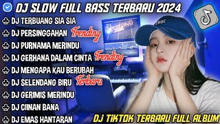 DJ SLOW FULL BASS TERBARU 2024 • TERBUANG S1A SI4 ° PERSINGGAHAN  DJ TIKTOK TERBARU 2024 [upl. by Nyre]