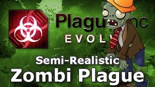 Plague Inc Custom Scenarios  SemiRealistic Zombie Plague [upl. by Silverstein657]