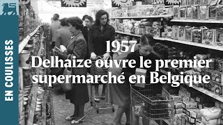 1957  Delhaize ouvre le premier supermarché en Belgique [upl. by Jase]