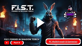 FIST Forged in Shadow Torch Walkthrough amp Gameplay PC  Part 9 [upl. by Dam159]