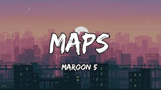 Maroon 5  Maps Lyrics [upl. by Llednol622]