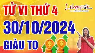 Tử Vi Hàng Ngày 30102024 Thứ 4 Chúc Mừng Con Giáp Giàu Lên Nhanh Chóng Khó Ai Sánh Bằng [upl. by Ecirbaf]