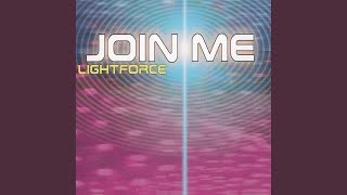 Join Me Lightforce Club Mix [upl. by Farkas]