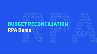 Budget Reconciliation Automation  RPA Demo [upl. by Eelorac534]