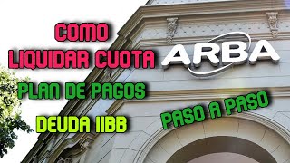 Como pagar DEUDA INGRESOS BRUTOS de ARBA  Liquidar cuota de PLAN DE PAGOS [upl. by Morley397]