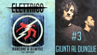 Rancore amp Dj Myke  Giunti Al Dunque Elettrico 3 [upl. by Retepnhoj]