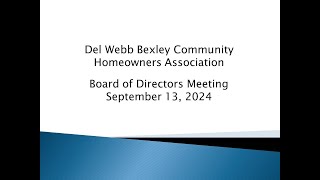 Del Webb Bexley Homeowners Association Board of Directors Meeting September 13 2024 [upl. by Tteragram988]