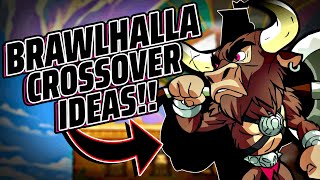 Crossover Ideas For Brawlhalla [upl. by Harri743]