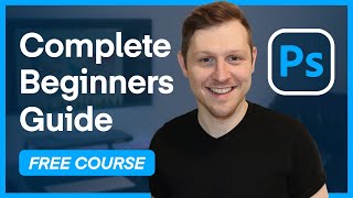 The Complete Beginners Guide to Adobe Photoshop  FREE Course  Course overview amp breakdown [upl. by Carbone915]