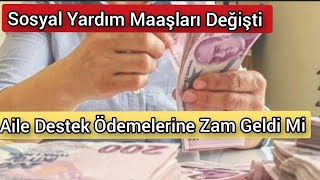 Sosyal Yardım Ödemeleri Değişti Aile Destek Yardımına Zam Geldimi [upl. by Islehc76]