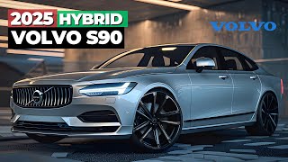 2025 Volvo S90 Hybrid Unveiled NextGen Powertrain Ushers in Era of Electrified Luxury [upl. by Jalbert895]