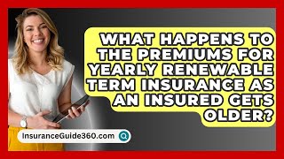 What Happens To The Premiums For Yearly Renewable Term Insurance As An Insured Gets Older [upl. by Stalk651]