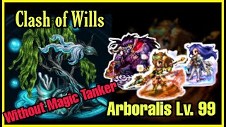 Arboralis Lv 99 without Magic Tanker  FFBE Clash of Wills [upl. by Cherey]