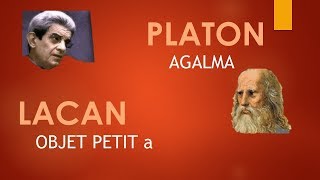 Lacan et Platon  lAgalma ou Objet petit a  Psychanalyse et philosophie 7 [upl. by Atirehgram]