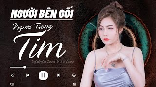 Người Bên Gối Người Trong Tim  Ngân Ngân Cover HAY NHẤT TỪ TRƯỚC ĐẾN NAY [upl. by Roon]