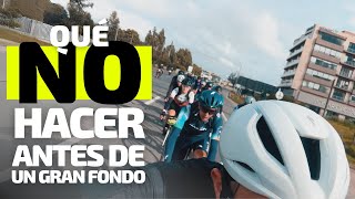 Qué ❌ NO hacer antes de un Gran Fondo  Rodada aniversario ESCOLTA2 [upl. by Agee]