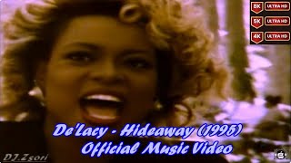 DeLacy  Hideaway 1995 Official Music Video [upl. by Blen]