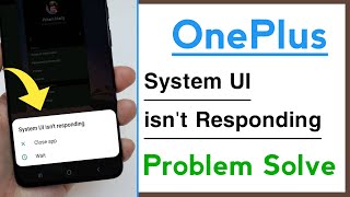 OnePlus System Ui isnt Responding Problem Solve [upl. by Kirrad]