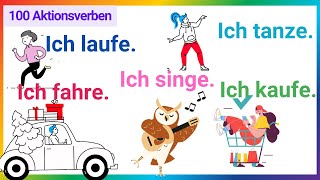 100 Aktionsverben auf Deutsch mit Sätzen  Was machst du gerade  Tägliche Sätze A1A2 [upl. by Atilem]