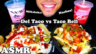 ASMR TACO BELL VS DEL TACO LOADED NACHO BELL GRANDE NACHOS MUKBANG STRAWBERRY MILKSHAKE FREEZE DRINK [upl. by Hsetirp]