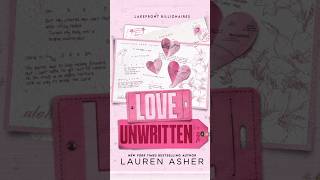 LOVE UNWRITTEN BY Lauren asher LAKEFRONT BILLIONAIRE booktube romanticnovel recommendations [upl. by Munn]