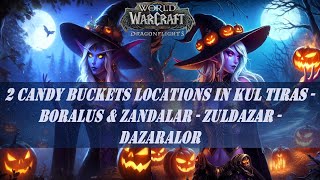 2 Candy Buckets Locations in Kul Tiras  Boralus amp Zandalar  Zuldazar  Dazaralor  Tricky Treat [upl. by Ivan]